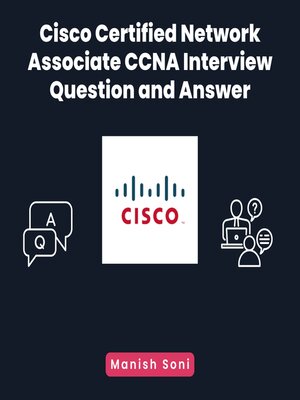 cover image of Cisco Certified Network Associate CCNA Interview Question and Answer